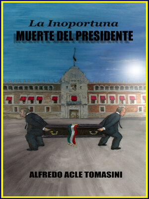 cover image of La inoportuna muerte del presidente